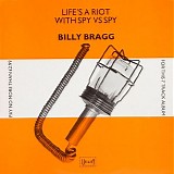 Bragg, Billy - 1983-1984: Life's A Riot With Spy Vs. Spy