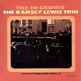 The Ramsey Lewis Trio - The In Crowd
