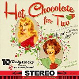Amy Faris / Hannah Jackson - Hot Chocolate For Two