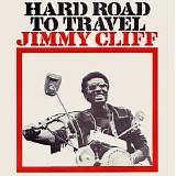 Jimmy Cliff - Hard Road To Travel