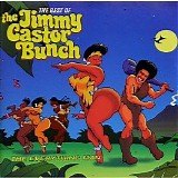 The Jimmy Castor Bunch - The Everything Man: The Best Of The Jimmy Castor Bunch