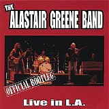 Alastair Greene Band - Live In L.A. (Official Bootleg)
