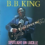 B.B. King - Spotlight On Lucille