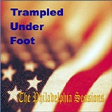 Trampled Under Foot - The Philadelphia Sessions