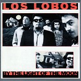 Los Lobos - By The Light Of The Moon