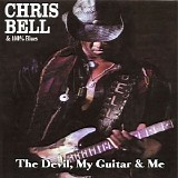 Chris Bell & 100% Blues - The Devil, My Guitar & Me