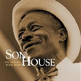 Son House - The Original Delta Blues