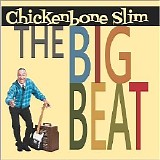 Chickenbone Slim - The Big Beat