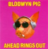 Blodwyn Pig - Ahead Rings Out (Remastered + Bonus Tracks)