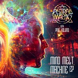 Roland, Paul with Astral Magic - Mind Melt Machine EP