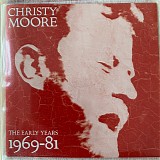 Christy Moore - The Early Years 1969-81