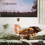 Caravan - For Girls Who Grow Plump In The Night