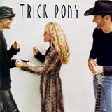 Trick Pony - Trick Pony