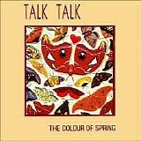 Talk Talk - The Colour Of Spring