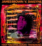 James Brown V. Dakeyne - I Got You (I Feel Good) (The Remixes)
