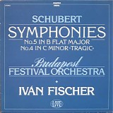 Franz Schubert, Budapest Festival Orchestra & Ivan Fischer - Symphonies (No.5 In B Flat Major, No.4 In C Minor "Tragic")
