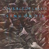 The Courage Of Lassie - Sing Or Die