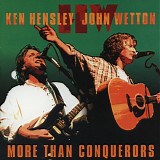 Hensley, Ken  & John Wetton - More Than Conquerors