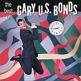 Gary U.S. Bonds - The Best Of Gary U.S. Bonds