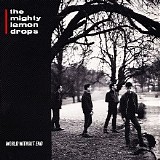 The Mighty Lemon Drops - World Without End