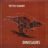 The Title Sequence - Dinosaurs