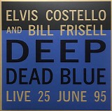 Elvis Costello & Bill Frisell - Deep Dead Blue (Live 25 June 95)