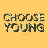 Page, Steven - Choose Young