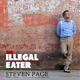 Page, Steven - The Illegal Eater