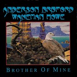 Anderson, Bruford, Wakeman, Howe - Brother Of Mine