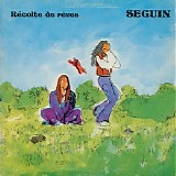 Les Séguin - Récolte De Rêves