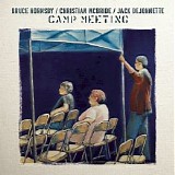 Bruce Hornsby / Christian McBride / Jack DeJohnette - Camp Meeting