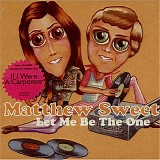 Sweet, Matthew - Let Me Be The One