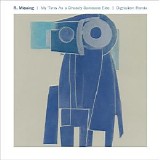 R. Missing - My Time As A Ghostly Someone Else (Digitalism Remix)