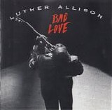 Allison, Luther - Bad Love