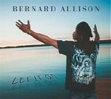Allison, Bernard - Let It Go