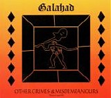 Galahad - Other Crimes & Misdemeanours- Parts II And III  (Comp.)