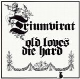 Triumvirat - Old Loves Die Hard (Reissue)