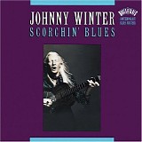 Winter, Johnny - Scorchin' Blues  (1968 - 1977 Comp.)