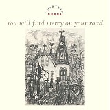 Thirteen Moons - You Will Find Mercy On Your Road