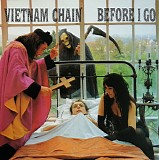 Vietnam Chain - Before I Go