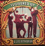 Flowered Up - A Life With Brian