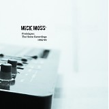 Moss, Mick - Prototapes: The Home Recordings 1995-99