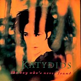 Katydids - The Boy Who's Never Found