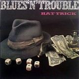 Blues 'N' Trouble - Hat Trick