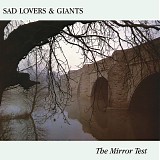 Sad Lovers And Giants - The Mirror Test