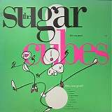 The Sugarcubes - Life's Too Good