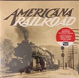 Various artists - Americana Railroad
