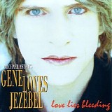 Gene Loves Jezebel - Love Lies Bleeding