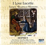 Rosa Lamoreaux - French Theatrical Chansons, I Love Lucette