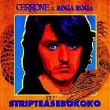 Cerrone x Roga Roga - Stripteasebokoko